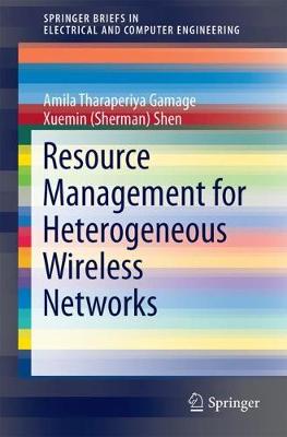 Resource Management for Heterogeneous Wireless Networks 1st ed. 2018