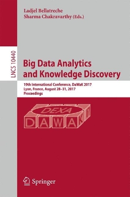 Big Data Analytics and Knowledge Discovery: 19th International Conference, DaWaK 2017, Lyon, France, August 28-31, 2017, Proceedings