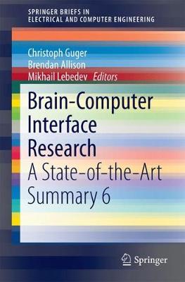 Brain-Computer Interface Research: A State-of-the-Art Summary 6 1st ed. 2017