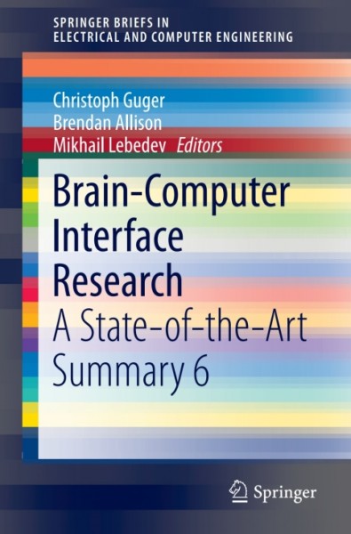 Brain-Computer Interface Research: A State-of-the-Art Summary 6