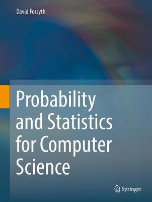 Probability and Statistics for Computer Science 1st ed. 2018