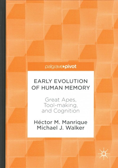 Early Evolution of Human Memory: Great Apes, Tool-making, and Cognition