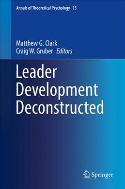 Leader Development Deconstructed 1st ed. 2017