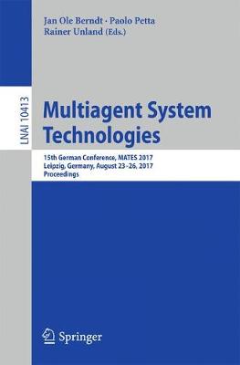 Multiagent System Technologies: 15th German Conference, MATES 2017, Leipzig, Germany, August 23-26, 2017, Proceedings