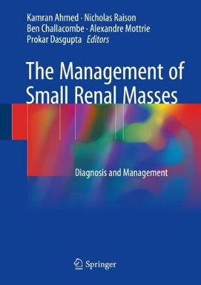 Management of Small Renal Masses: Diagnosis and Management 1st ed. 2018