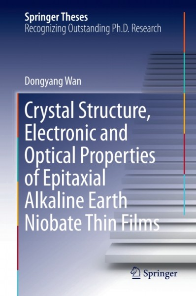 Crystal Structure,Electronic and Optical Properties of Epitaxial Alkaline Earth Niobate Thin Films