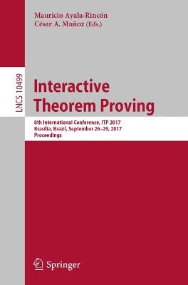 Interactive Theorem Proving: 8th International Conference, ITP 2017, Brasília, Brazil, September 2629,  2017, Proceedings 2017 ed.