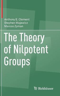 Theory of Nilpotent Groups 1st ed. 2017