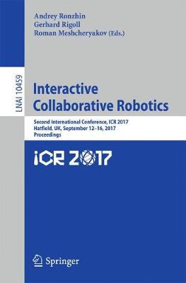 Interactive Collaborative Robotics: Second International Conference, ICR 2017, Hatfield, UK, September 12-16, 2017, Proceedings