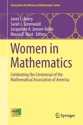 Women in Mathematics: Celebrating the Centennial of the Mathematical Association of America 1st ed. 2017