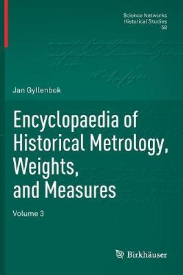 Encyclopaedia of Historical Metrology, Weights, and Measures: Volume 3