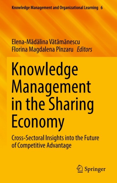 Knowledge Management in the Sharing Economy: Cross-Sectoral Insights into the Future of Competitive Advantage