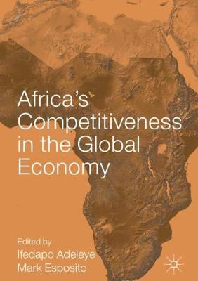 Africas Competitiveness in the Global Economy 2018 ed.