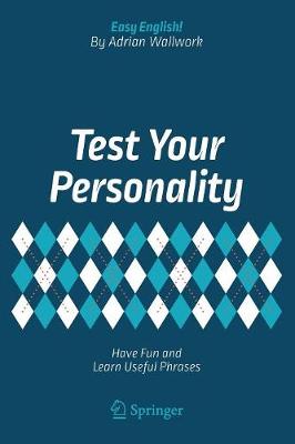 Test Your Personality: Have Fun and Learn Useful Phrases 2018 ed.