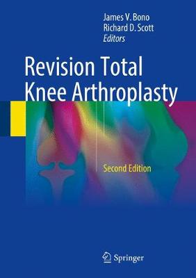 Revision Total Knee Arthroplasty Second Edition 2018