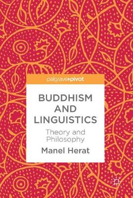 Buddhism and Linguistics: Theory and Philosophy 1st ed. 2018