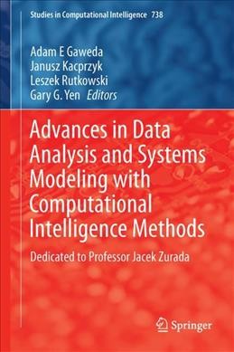Advances in Data Analysis with Computational Intelligence Methods: Dedicated to Professor Jacek urada 1st ed. 2018