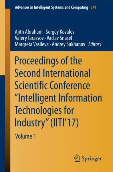 Proceedings of the Second International Scientific Conference &quote;Intelligent Information Technologies for Industry&quote; (IITI'17): Volume 1