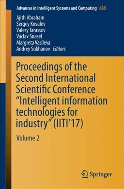 Proceedings of the Second International Scientific Conference Intelligent  Information Technologies for Industry (IITI17): Volume 2 1st ed. 2018