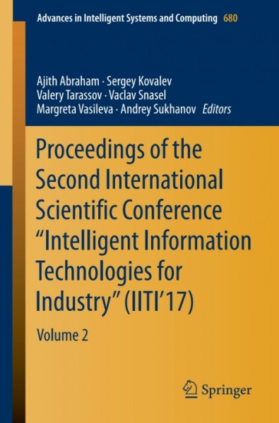 Proceedings of the Second International Scientific Conference &quote;Intelligent Information Technologies for Industry&quote; (IITI'17): Volume 2