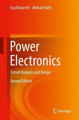 Power Electronics: Circuit Analysis and Design 2nd ed. 2018