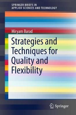 Strategies and Techniques for Quality and Flexibility 1st ed. 2018