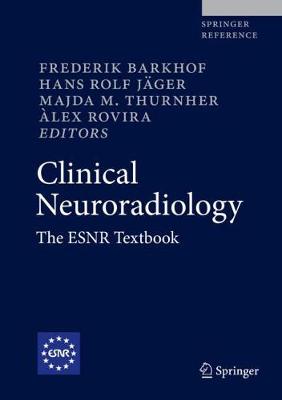 Clinical Neuroradiology: The ESNR Textbook 2019 ed.