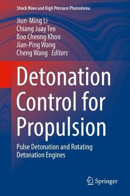 Detonation Control for Propulsion: Pulse Detonation and Rotating Detonation Engines 1st ed. 2018