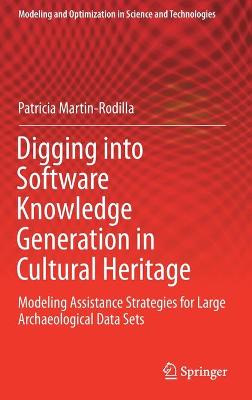 Digging into Software Knowledge Generation in Cultural Heritage: Modeling Assistance Strategies for Large Archaeological Data Sets