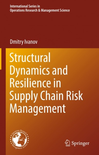 Structural Dynamics and Resilience in Supply Chain Risk Management