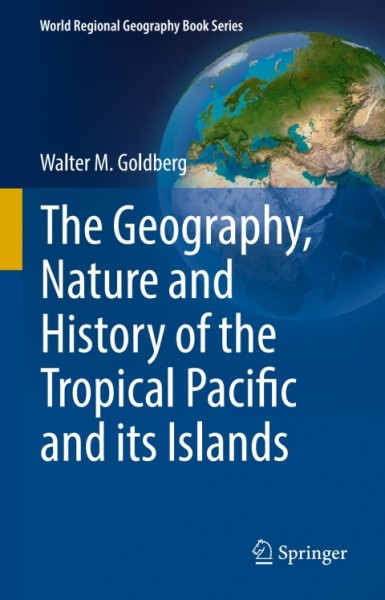 Geography, Nature and History of the Tropical Pacific and its Islands