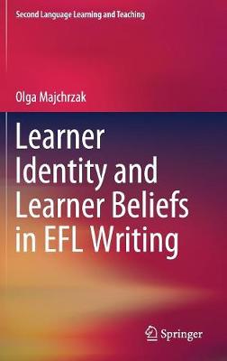 Learner Identity and Learner Beliefs in EFL Writing 1st ed. 2018