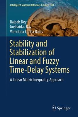 Stability and Stabilization of Linear and Fuzzy Time-Delay Systems: A Linear Matrix Inequality Approach 1st ed. 2018
