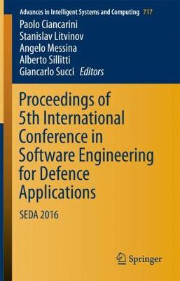 Proceedings of 5th International Conference in Software Engineering for  Defence Applications: SEDA 2016 1st ed. 2018