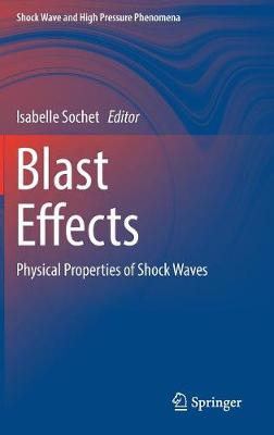 Blast Effects: Physical Properties of Shock Waves
