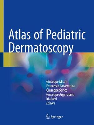 Atlas of Pediatric Dermatoscopy 2018 ed.