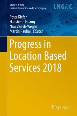 Progress in Location Based Services 2018 1st ed. 2018