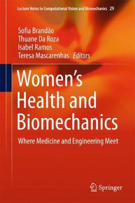 Women's Health and Biomechanics: Where Medicine and Engineering Meet 1st ed. 2018