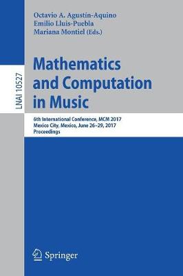 Mathematics and Computation in Music: 6th International Conference, MCM 2017, Mexico City, Mexico, June 26-29,  2017, Proceedings 1st ed. 2017