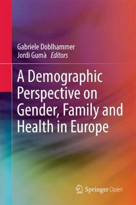 Demographic Perspective on Gender, Family and Health in Europe