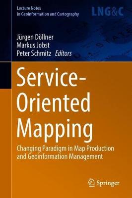 Service-Oriented Mapping: Changing Paradigm in Map Production and Geoinformation Management