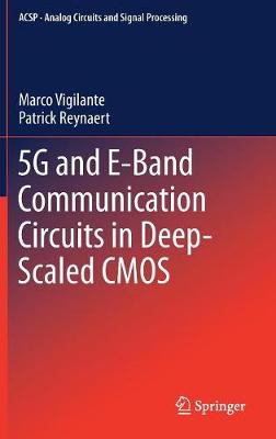 5G and E-Band Communication Circuits in Deep-Scaled CMOS 1st ed. 2018