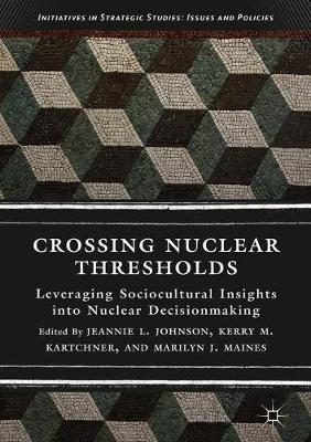 Crossing Nuclear Thresholds: Leveraging Sociocultural Insights into Nuclear Decisionmaking
