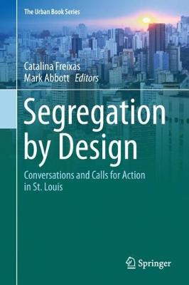 Segregation by Design: Conversations and Calls for Action in St. Louis 2019 ed.