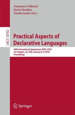 Practical Aspects of Declarative Languages: 20th International Symposium, PADL 2018, Los Angeles, CA, USA, January 8-9, 2018, Proceedings