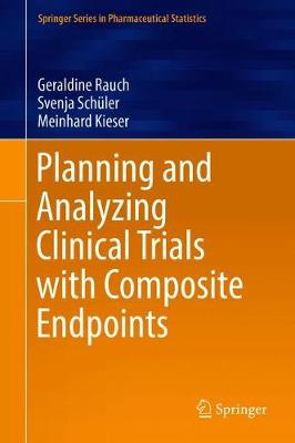 Planning and Analyzing Clinical Trials with Composite Endpoints