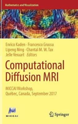Computational Diffusion MRI: MICCAI Workshop, Quebec, Canada, September 2017