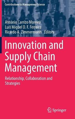 Innovation and Supply Chain Management: Relationship, Collaboration and Strategies