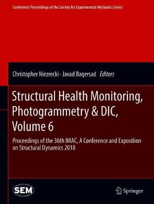 Structural Health Monitoring, Photogrammetry & DIC, Volume 6: Proceedings of the 36th IMAC, A Conference and Exposition on Structural Dynamics 2018