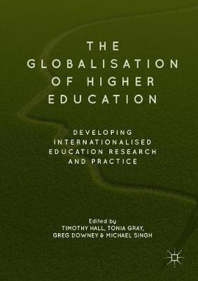Globalisation of Higher Education: Developing Internationalised Education Research and Practice